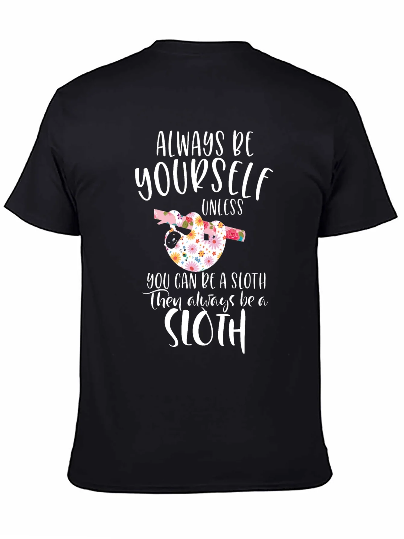 Always Be Yourself Sloth Graphic Tee