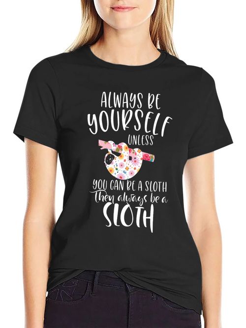 Always Be Yourself Sloth Graphic Tee