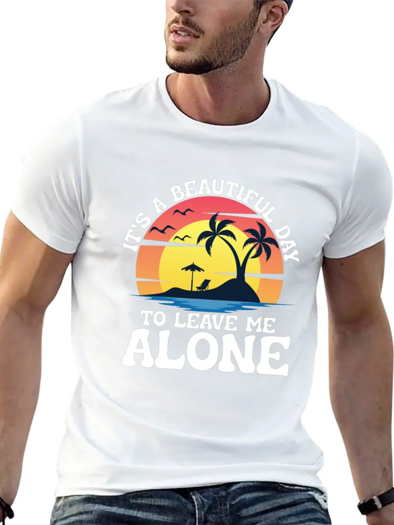 Its A Beautiful Day To Leave Me Alone T-Shirt