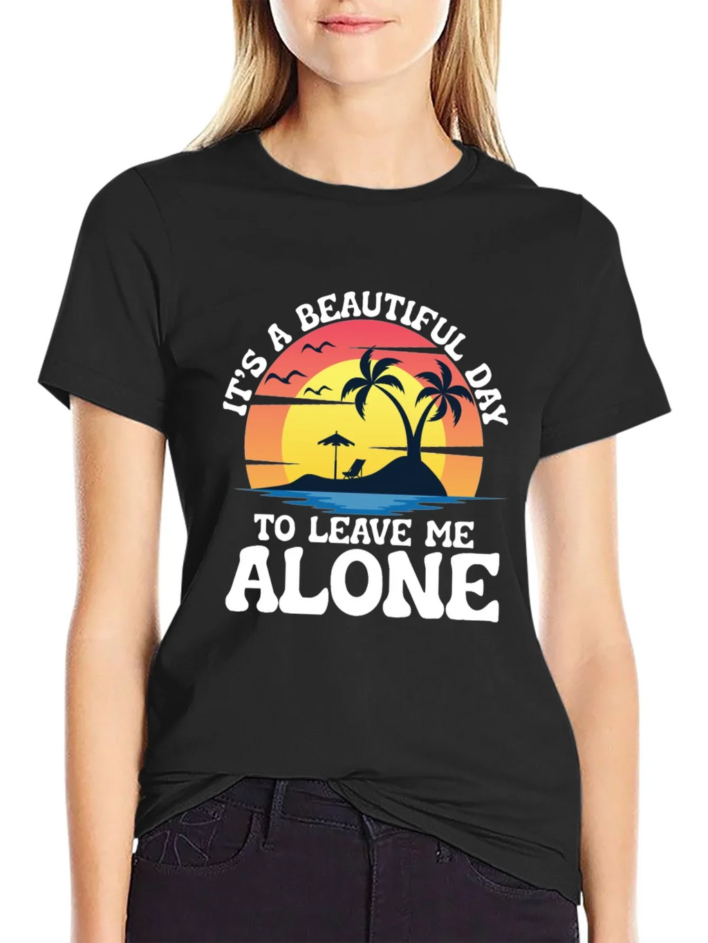 Its A Beautiful Day To Leave Me Alone T-Shirt