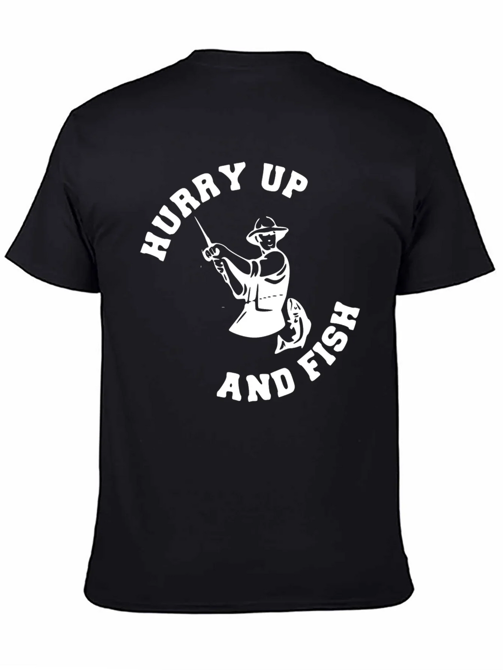 Hurry Up and Fish Mens Graphic T-Shirt