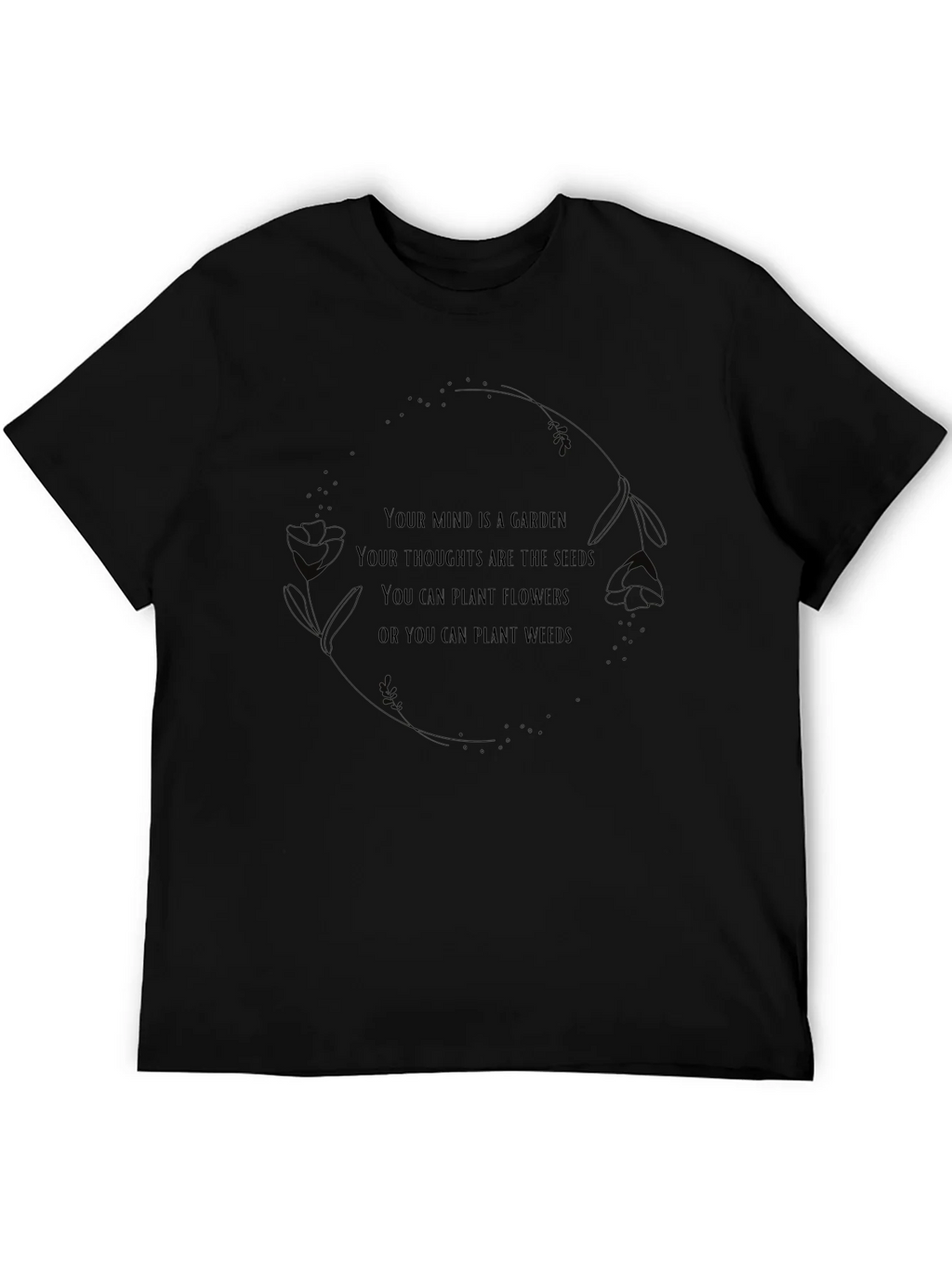 Mind Garden T-Shirt - Positive Thought Tee
