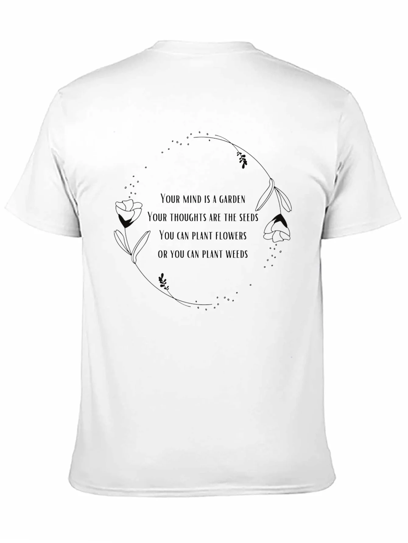 Mind Garden T-Shirt - Positive Thought Tee