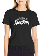Id Rather Be Sleeping Black T-Shirt