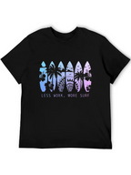 Less Work More Surf T-Shirt